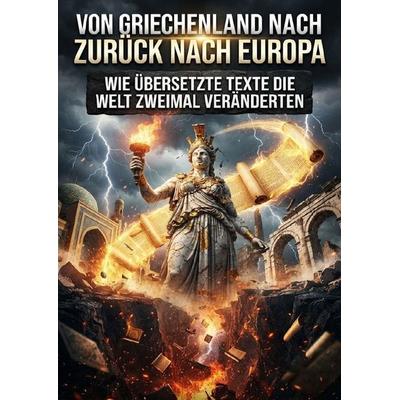 Von Griechenland nach Bagdad zurück nach Europa, Taschenbuch von Lena Aurenhain, Epubli, 978-3-565-55360-0