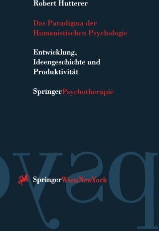 Robert Hutterer - Das Paradigma der Humanistischen Psychologie: Entwicklung, Ideengeschichte und Produktivität - Preis vom 09.10.2026 07:28:09 h