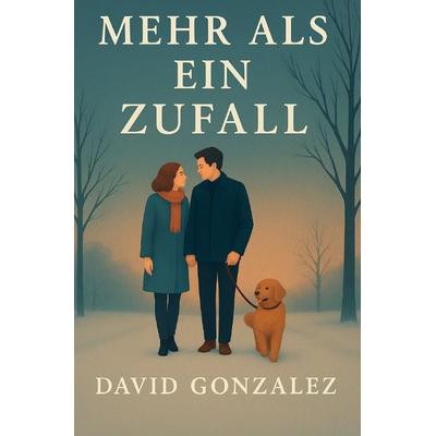 Mehr als Zufall, Taschenbuch von David Gonzalez, Epubli, 978-3-8197-8934-2