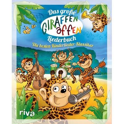 Das große Giraffenaffen-Liederbuch, Gebundene Ausgabe von Riva Verlag, Riva
