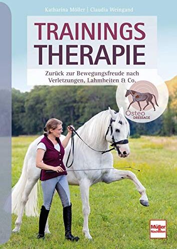 Katharina Möller - Trainingstherapie: Zurück zur Bewegungsfreude nach Verletzungen, Lahmheiten & Co. - Preis vom 13.10.2026 19:28:25 h