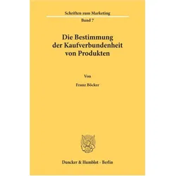 Die Bestimmung der Kaufverbundenheit von Produkten., Fachbücher von Franz Böcker