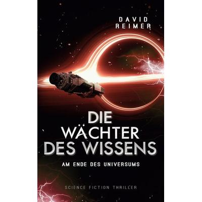 Die Wächter des Wissens, Taschenbuch von David Reimer, Twentysix Epic, 978-3-7407-2513-6
