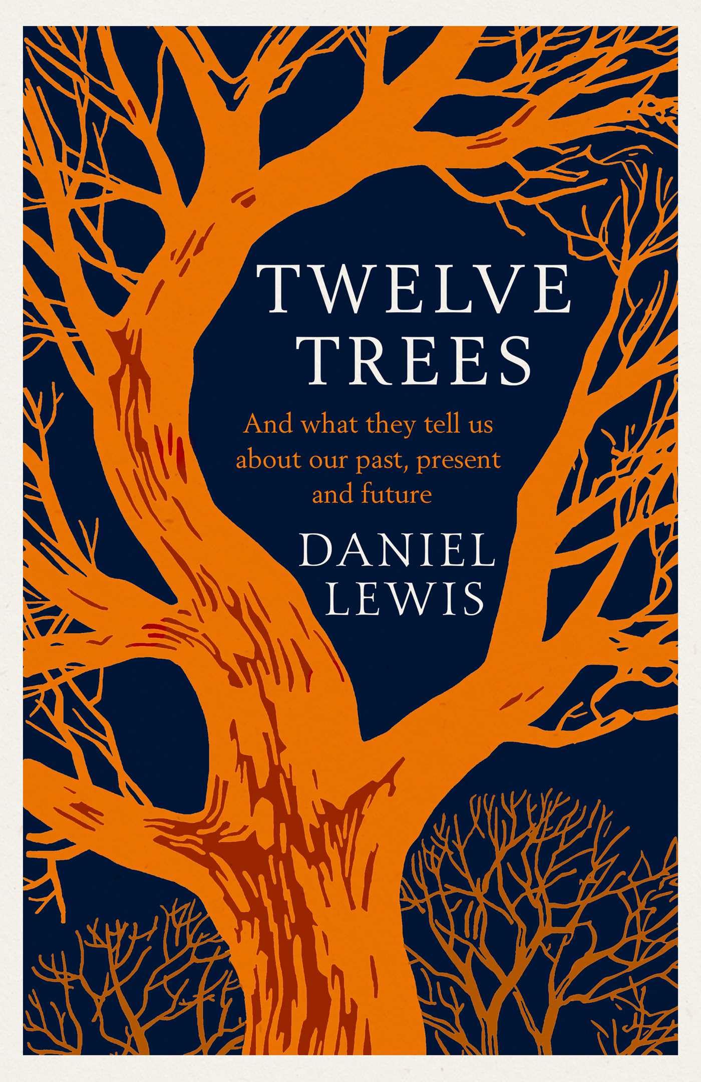 Daniel Lewis - Twelve Trees: And What They Tell Us About Our Past, Present and Future - Preis vom 09.10.2026 07:28:09 h