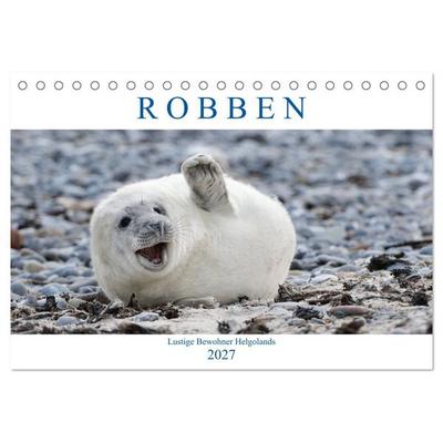 Robben - Lustige Bewohner Helgolands (Tischkalender 2027 DIN A5 quer), CALVENDO Monatskalender