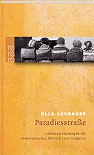 Ulla Lachauer - Paradiesstraße: Lebenserinnerungen der ostpreußischen Bäuerin Lena Grigoleit - Preis vom 13.10.2026 11:25:28 h