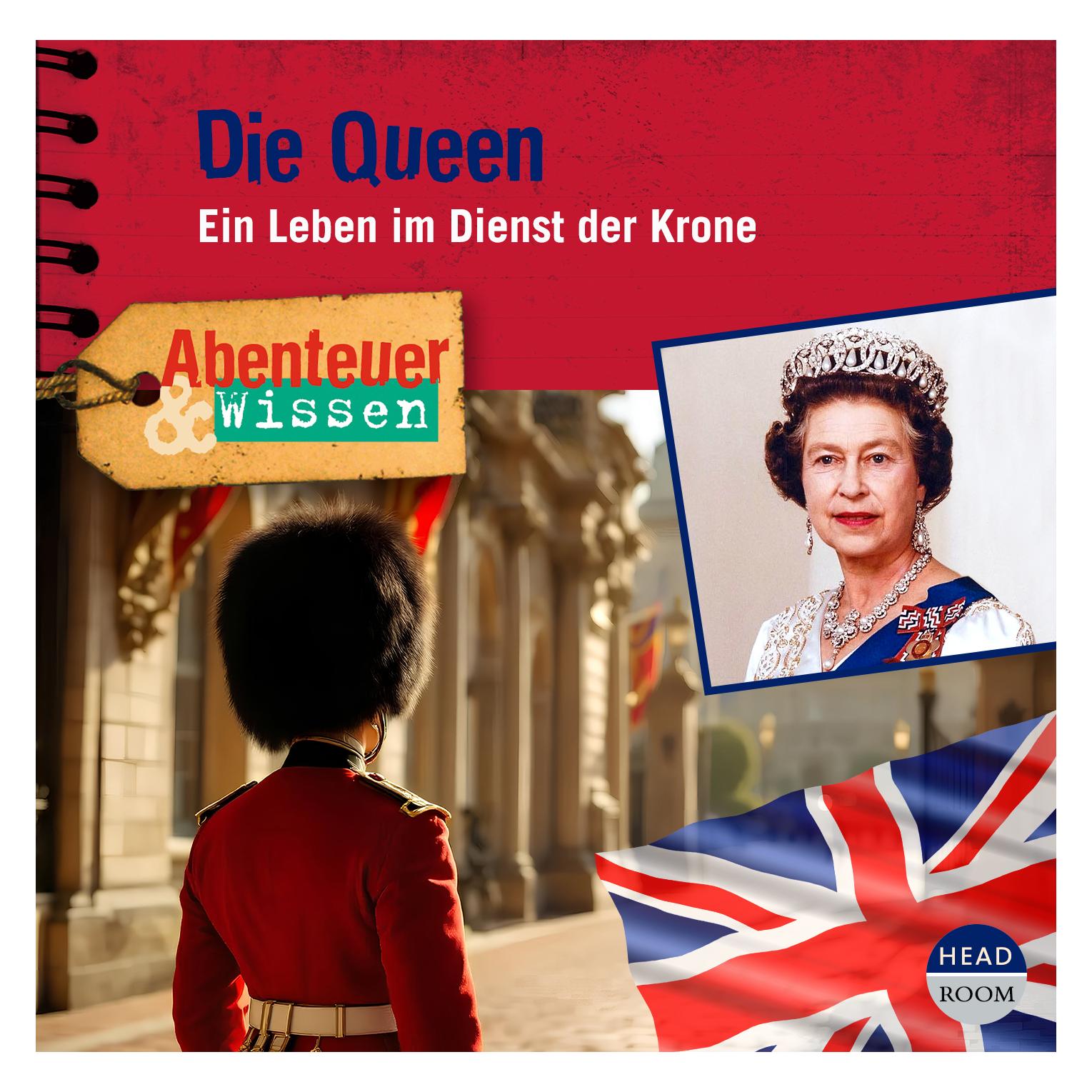 Headroom Sound Production Abenteuer & Wissen: Die Queen (Simon Kamphans, Deutsch) (64704542)