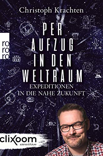 Christoph Krachten - Per Aufzug in den Weltraum: Expeditionen in die nahe Zukunft - Preis vom 30.09.2026 09:01:18 h