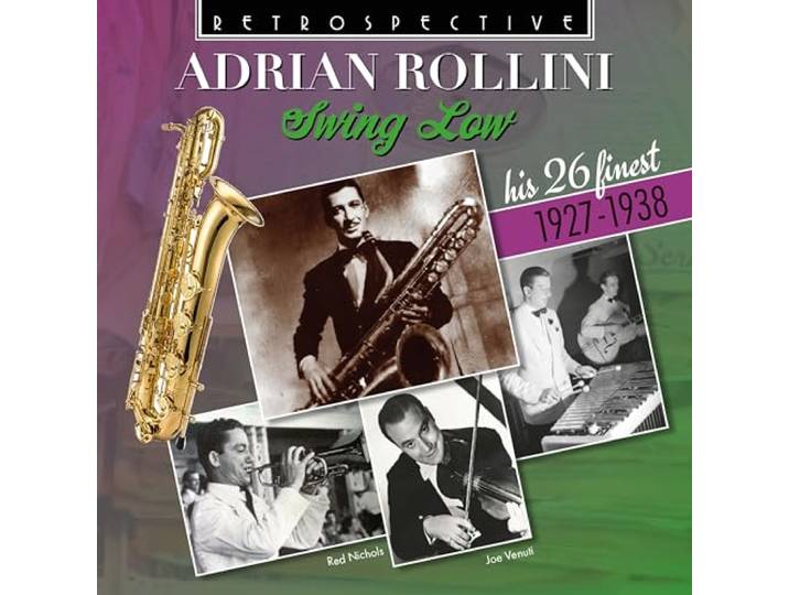 Adrian Rollini: Swing Low: His 26 Finest 1927-1938