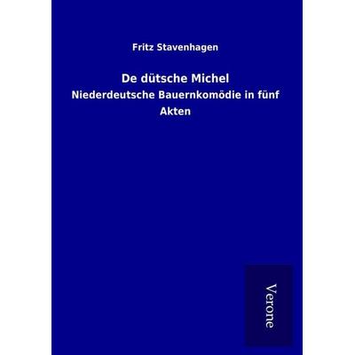 De dütsche Michel, Gebundene Ausgabe von Fritz Stavenhagen, BoD - Books on Demand
