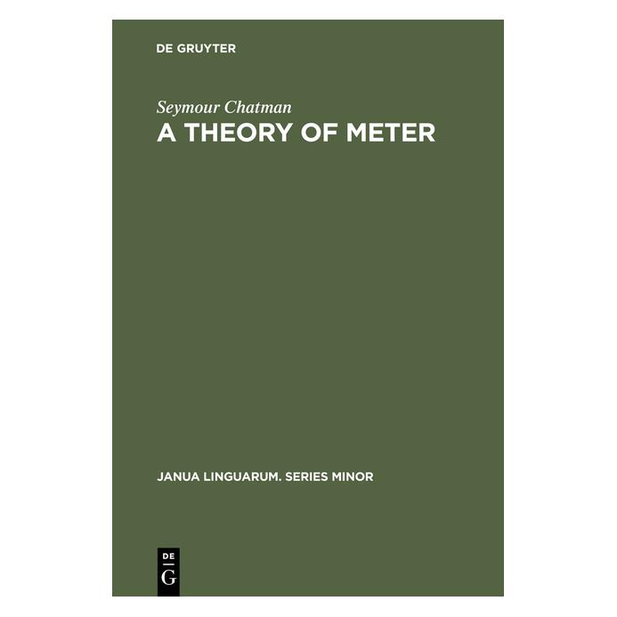 De Gruyter Chatman:A theory of meter (Englisch, Hardcover, Seymour Chatman) (67766908)