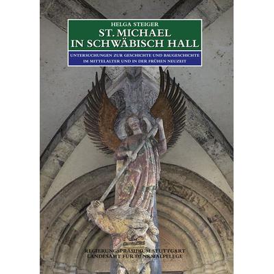 St. Michael in Schwäbisch Hall., Gebundene Ausgabe von Helga Steiger, Jan Thorbecke Verlag, 978-3-7995-1190-2