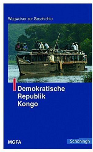 Bernhard Chiari - Demokratische Republik Kongo. Wegweiser zur Geschichte - Preis vom 09.10.2026 07:28:09 h