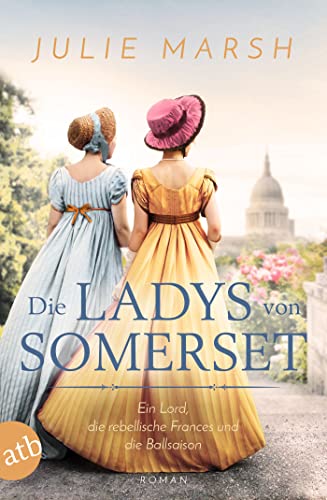 Julie Marsh - Die Ladys von Somerset – Ein Lord, die rebellische Frances und die Ballsaison: Roman - Preis vom 09.10.2026 07:28:09 h