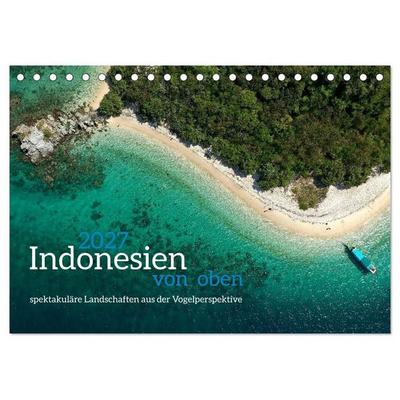 Indonesien von oben - spektakuläre Landschaften aus der Vogelperspektive (Tischkalender 2027 DIN A5 quer), CALVENDO Monatskalender