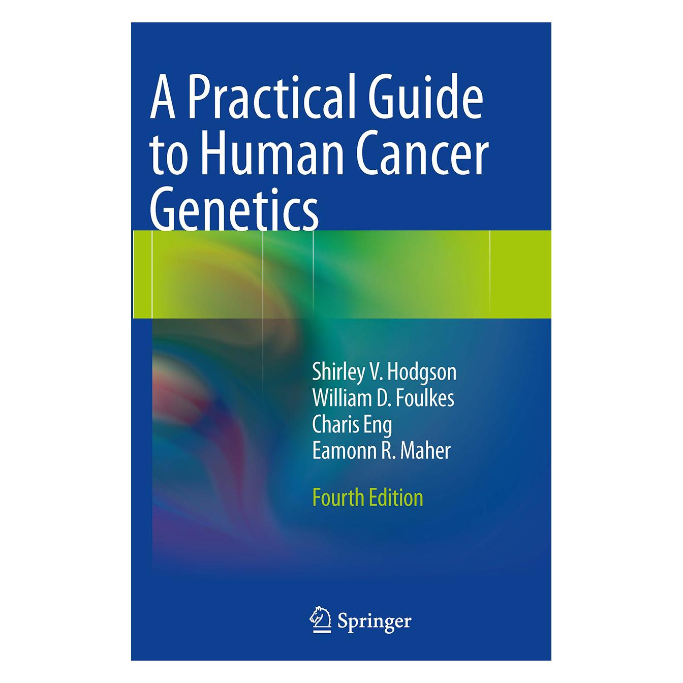 Springer A Practical Guide to Human Cancer Genetics (Englisch, Softcover, Charis Eng, Eamonn R. Maher, Shirley V. Hodgson, William D. Foulkes) (55834445)