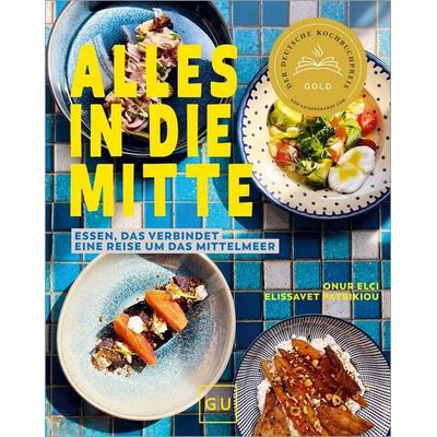 Alles in die Mitte!, Gebundene Ausgabe von Onur Elci,Elissavet Patrikiou, Gräfe und Unzer Verlag GmbH, 978-3-8338-9599-9