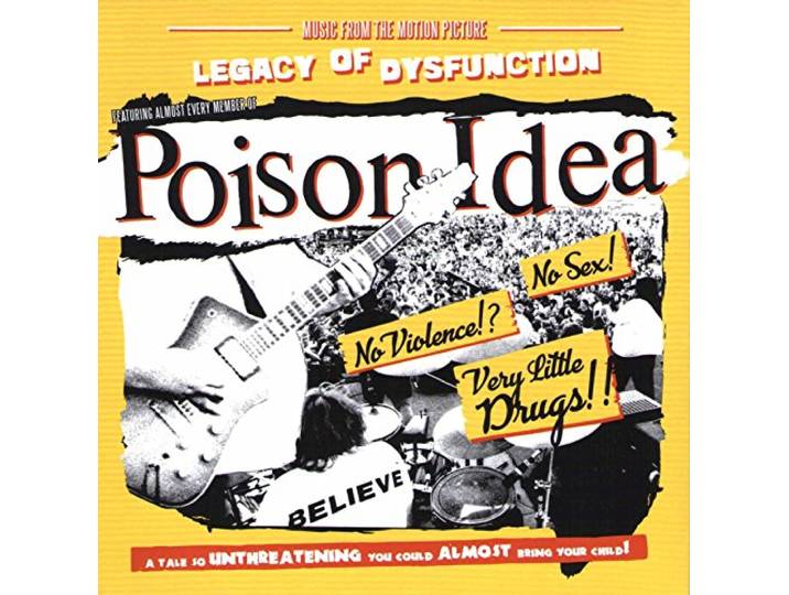 Poison Idea - Legacy Of Dysfunction