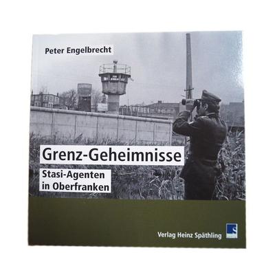 Grenz Geheimnisse, Taschenbuch von Peter Engelbrecht, Druckkultur Späthling, 978-3-942668-33-0