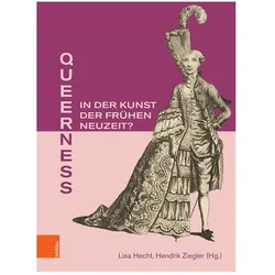 Queerness in der Kunst der Frühen Neuzeit?, Fachbücher von Hendrik Ziegler, Kerstin Brandes, Lisa Hecht, Peter Bell, Meinrad von Engelberg