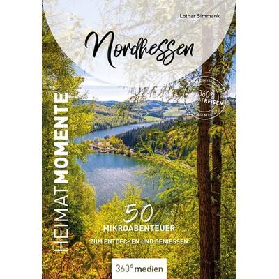 Nordhessen - HeimatMomente, Taschenbuch von Lothar Simmank, 360° medien, 978-3-96855-590-4