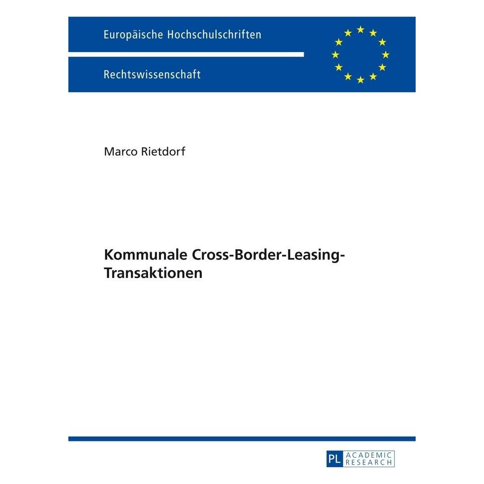 Peter Lang Kommunale Cross-Border-Leasing-Transaktionen (Deutsch, Softcover, Marco Rietdorf) (9181444)