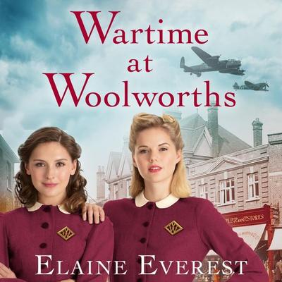 Wartime at Woolworths - Elaine Everest, Audio, 9781509884704