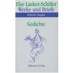 Werke und Briefe. Kritische Ausgabe, 2 Teile. Anmerkungen,2 Tle., Sprachbücher von Else Lasker-Schüler