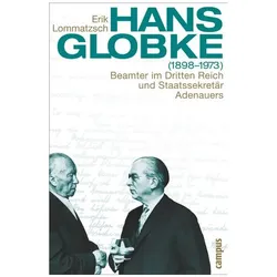 Hans Globke (1898-1973), Biografien von Erik Lommatzsch