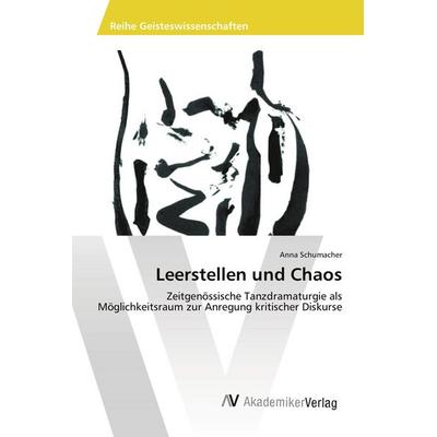 Leerstellen und Chaos, Taschenbuch von Anna Schumacher, AV Akademikerverlag, 978-3-639-85493-0