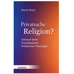 Privatsache Religion?, Fachbücher von Martin Breul