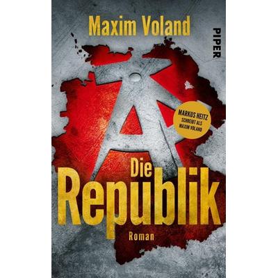 Die Republik, Gebundene Ausgabe von Maxim Voland, Piper