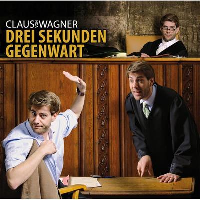 Claus von Wagner, Drei Sekunden Gegenwart - Claus Wagner, Audio, 4251489301317