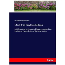Life of Brian Houghton Hodgson, Belletristik von Sir William Wilson Hunter