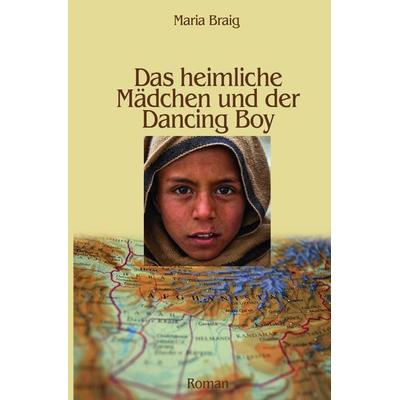 Das heimliche Mädchen und der Dancing Boy, Taschenbuch von Maria Braig, Epubli