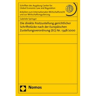Die direkte Postzustellung gerichtlicher Schriftstücke nach der Europäischen Zustellungsverordnung (EG) Nr. 1348/2000, Taschenbuch von Gabriele
