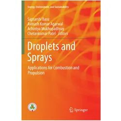 Droplets and Sprays, Fachbücher von Avinash Kumar Agarwal, Achintya Mukhopadhyay, Chetankumar Patel, Saptarshi Basu, Avinash Mukhopadhyay, Achinty Kumar Agarwal