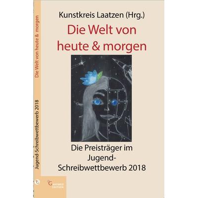 Die Welt von heute & morgen, Taschenbuch von , Ganymed Edition, 978-3-946223-74-0