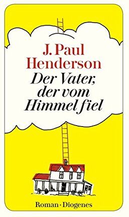 Henderson, J. Paul - Der Vater, der vom Himmel fiel - Preis vom 09.10.2026 07:28:09 h