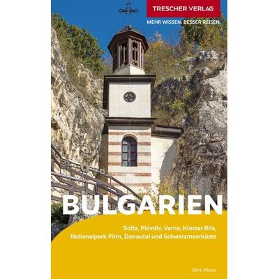 Reiseführer Bulgarien, Taschenbuch von Jens Alexis, Trescher, 978-3-89794-853-2