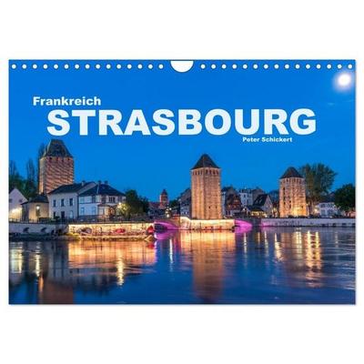 Frankreich - Strasbourg (Wandkalender 2026 DIN A4 quer), CALVENDO Monatskalender