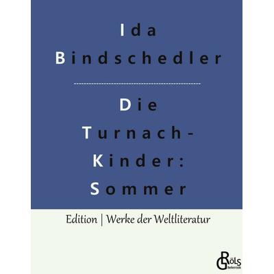 Die Turnachkinder im Sommer, Gebundene Ausgabe von Ida Bindschedler, Gröls Verlag, 978-3-96637-533-7