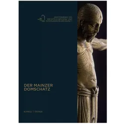 Domschatzkammer Mainz - Meisterwerke aus 1.000 Jahren, Fachbücher von Winfried Wilhelmy, Marcel Schawe, Hildegard Lütkenhaus