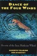 Alberto Villoldo - Dance of the Four Winds: Secrets of the Inca Medicine Wheel - Preis vom 09.10.2026 07:28:09 h
