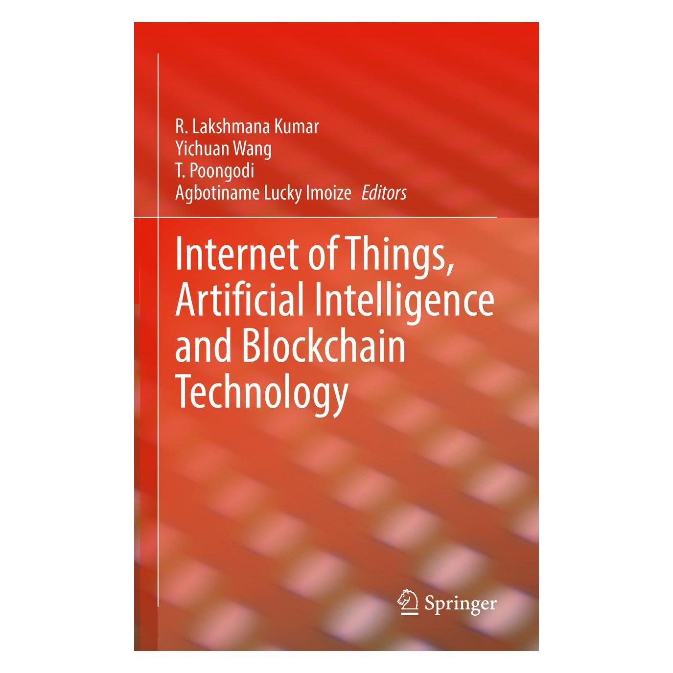 Springer Internet of Things, Artificial Intelligence and Blockchain Technology (9783030741495)