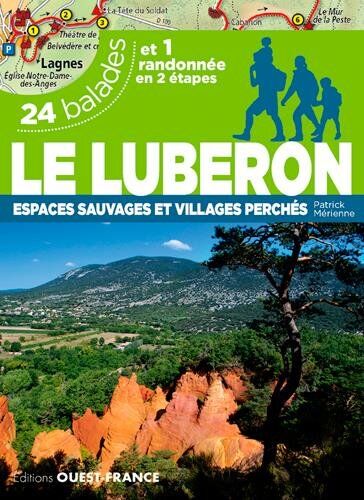Patrick Mérienne - Le Lubéron : espaces sauvages et villages perchés : 24 balades et 1 randonnée en 2 étapes - Preis vom 05.10.2026 03:47:11 h