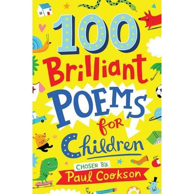100 Brilliant Poems For Children, Taschenbuch von Paul Cookson, Pan macmillan Ltd., 978-1-5098-2416-8