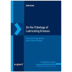 Kuhn:On the Tribology of Lubricating Gr, Fachbücher von Erik Kuhn