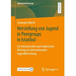 Herstellung von Jugend in Peergroups in Istanbul, Fachbücher von Annegret Warth