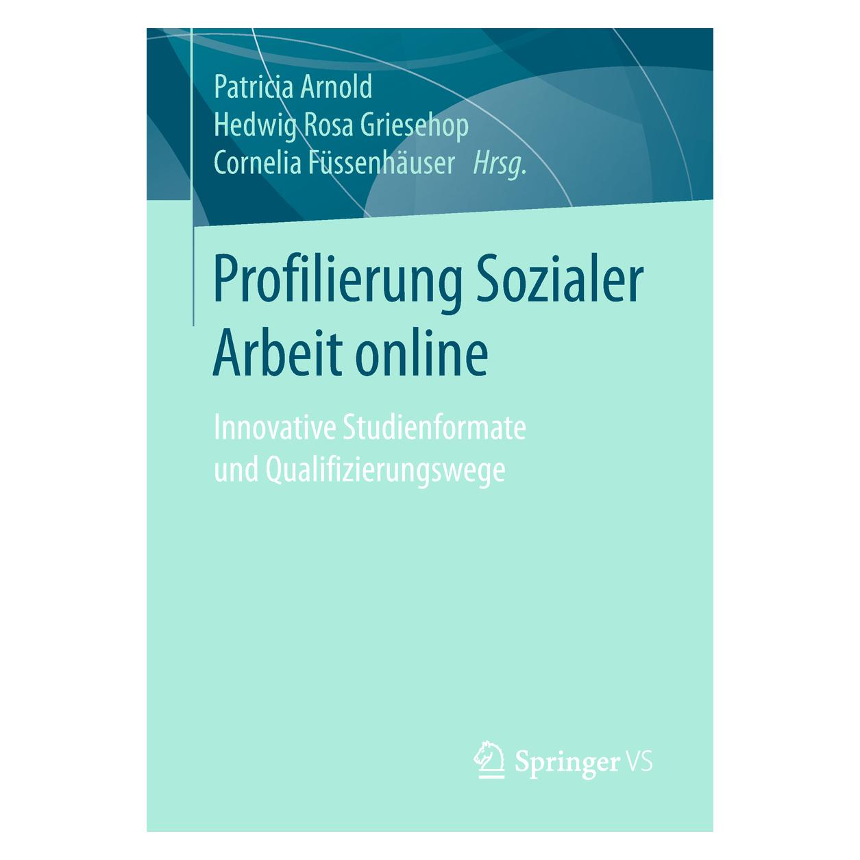 Gabler Profilierung Sozialer Arbeit online (Deutsch, Softcover, Cornelia Füssenhäuser, Hedwig Rosa Griesehop, Patricia Arnold) (7143189)